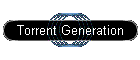 Torrent Generation